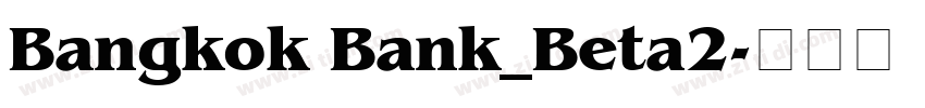 Bangkok Bank_Beta2字体转换 Bangkok Bank_Beta2字体转换